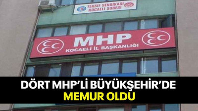 Dört MHP’li Büyükşehir’de memur oldu